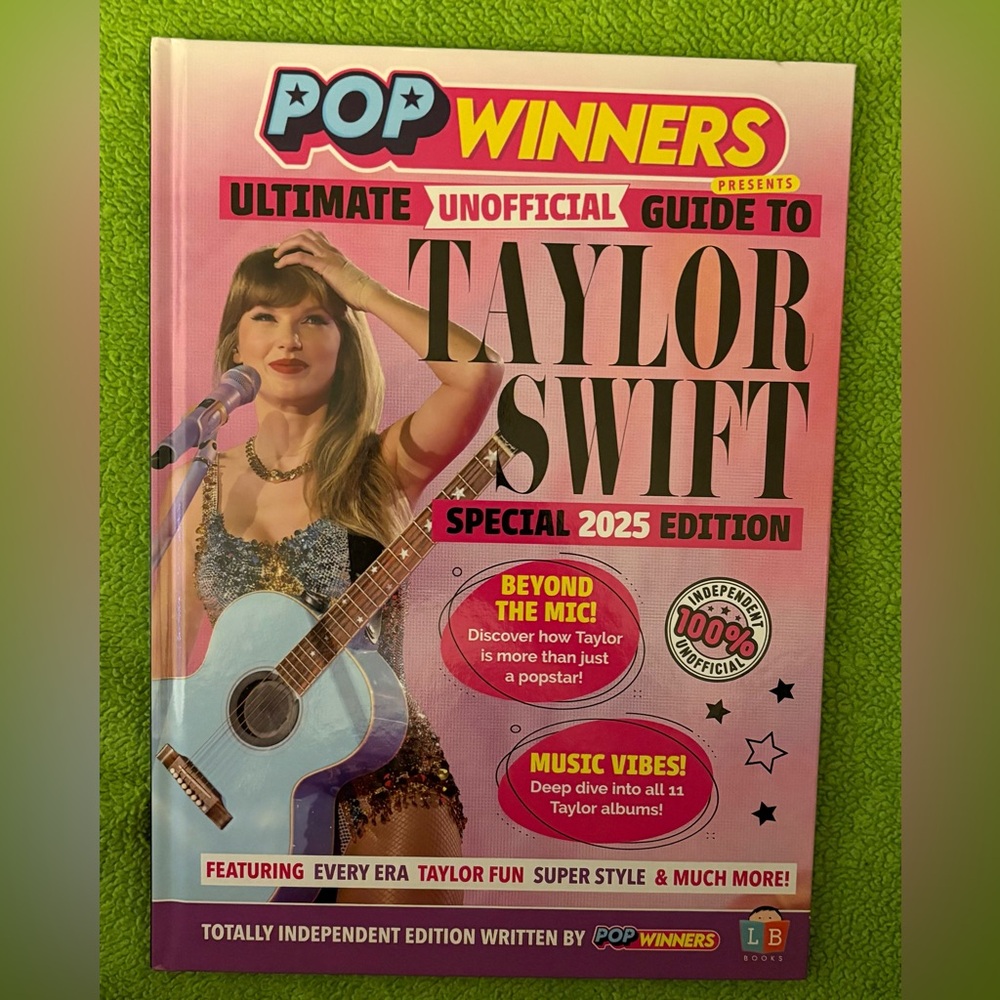 POP WINNERS•ULTIMATE UNOFFICIAL GUIDE TO TAYLOR SWIFT•SPECIAL 2025 EDITION.